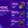 Gaming and eSports Facebook Post Templates