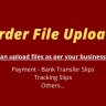 Order File Uploads - Payment receipt, Purchase Order Etc