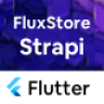 Fluxstore Strapi - Fastest Flutter App + Headless CMS Strapi