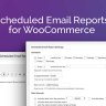 Scheduled Email Reports for WooCommerce